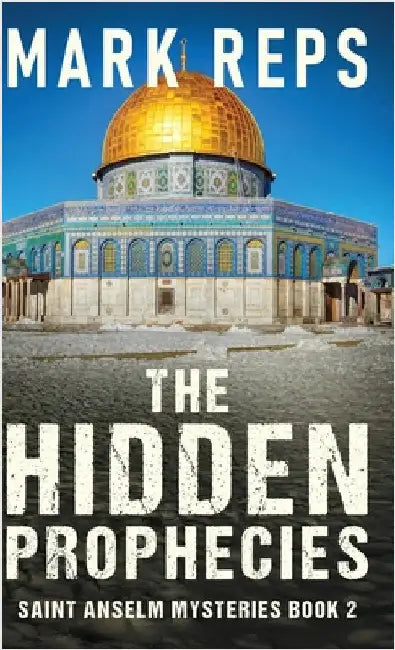 The Hidden Prophecies by Reps, Mark