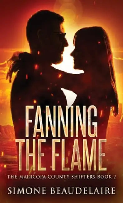 Fanning The Flame by Simone Beaudelaire