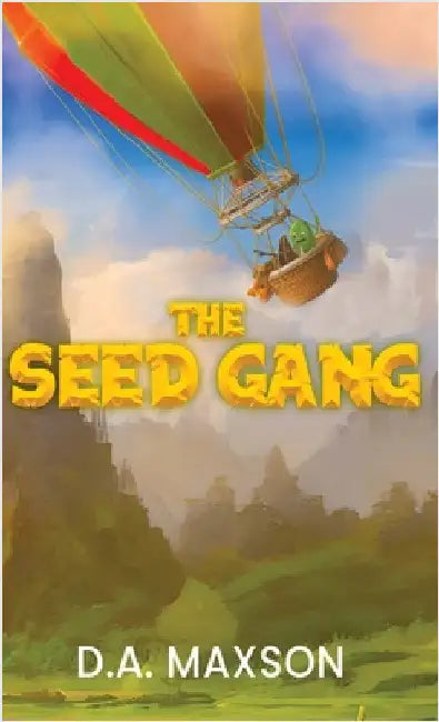 The Seed Gang by Maxson, D. a.