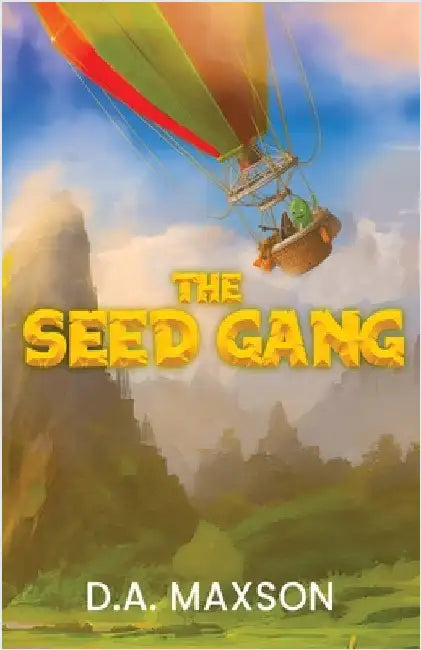 The Seed Gang by Maxson, D. a.