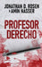 Profesor Derecho by Jonathan D. Rosen