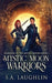 Mystic Moon Warriors by S. a. Laughlin