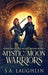 Mystic Moon Warriors by S. a. Laughlin