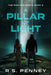 A Pillar Of Light by R. S. Penney