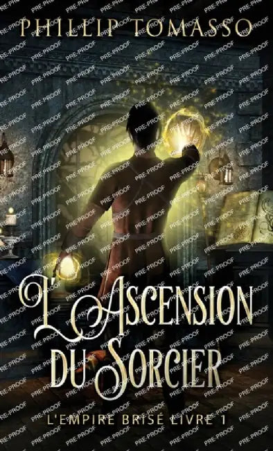L'Ascension du Sorcier by Phillip Tomasso