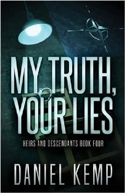 My Truth, Your Lies by Daniel Kemp