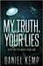 My Truth, Your Lies by Daniel Kemp