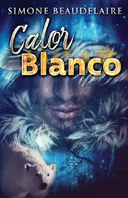 Calor blanco by Simone Beaudelaire