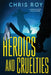 Heroics And Cruelties: A Short Story Collection by Chris Roy