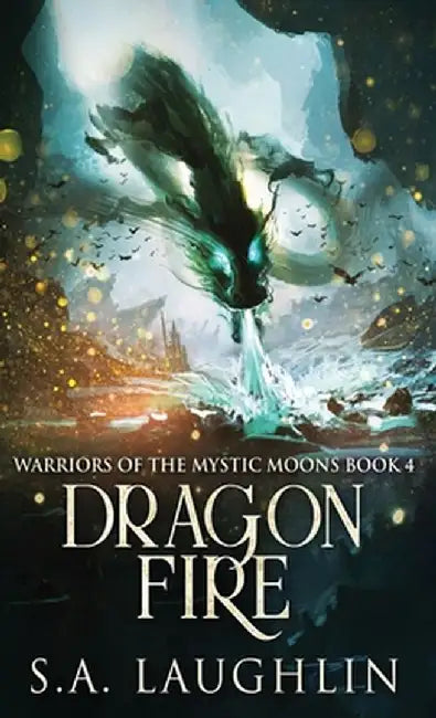Dragon Fire by S. a. Laughlin