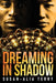 Dreaming In Shadow by Susan-Alia Terry