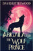 Abigaila And The Wolf Prince by Littlewood, David