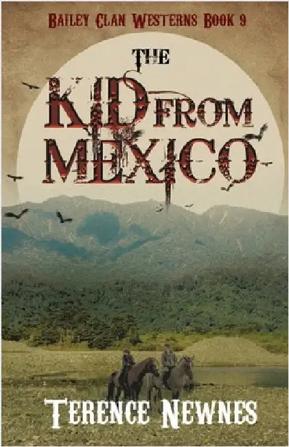 The Kid from Mexico by Newnes, Terence