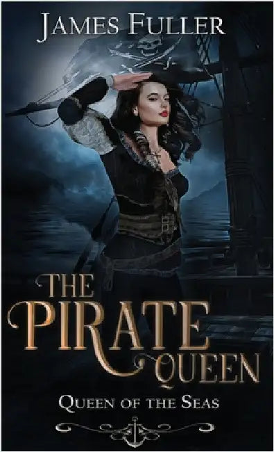 Queen of the Seas by Fuller, James