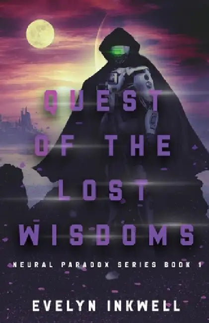 Quest of the Lost Wisdoms by Evelyn Inkwell
