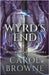 Wyrd's End by Carol Browne