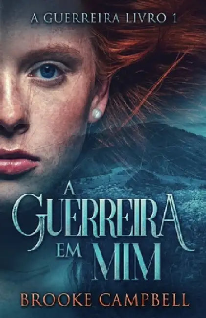 A Guerreira Em Mim by Brooke Campbell