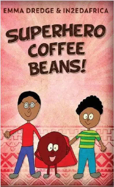Superhero Coffee Beans! by Dredge, Emma