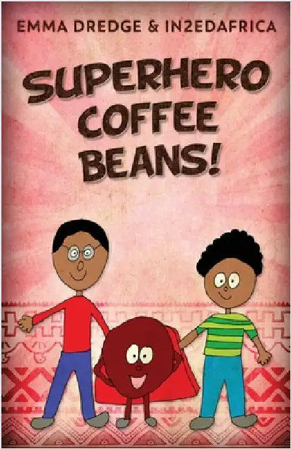 Superhero Coffee Beans! by Dredge, Emma
