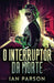 O Interruptor da Morte by Ian Parson