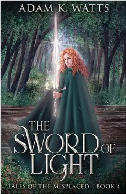 The Sword of Light by Adam K. Watts