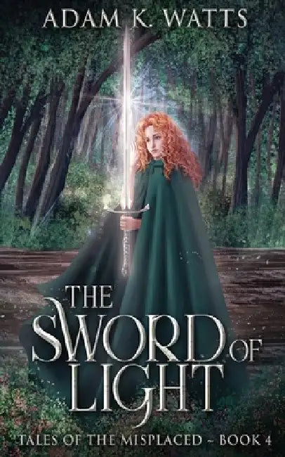 The Sword of Light by Adam K. Watts