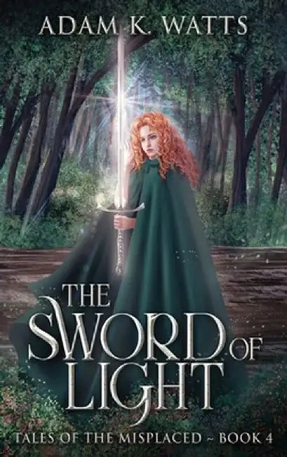 The Sword of Light by Adam K. Watts