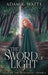 The Sword of Light by Adam K. Watts