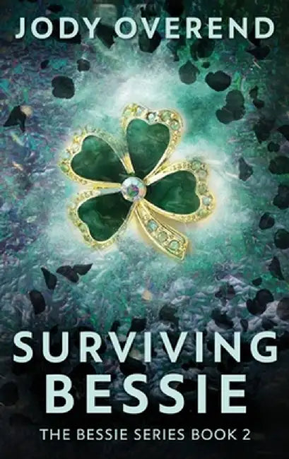 Surviving Bessie by Jody Overend