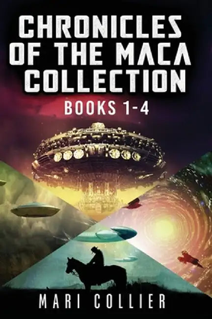 Chronicles Of The Maca Collection - Books 1-4 by Mari Collier