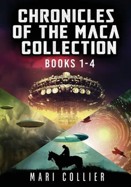 Chronicles Of The Maca Collection - Books 1-4 by Mari Collier