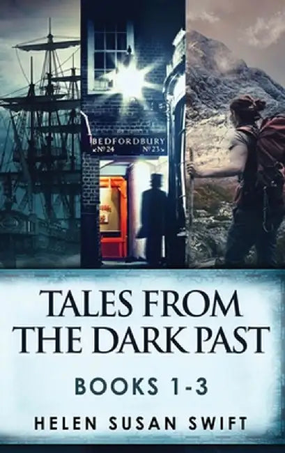 Tales From The Dark Past - Books 1-3 by Helen Susan Swift