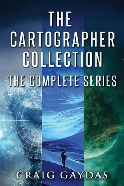 The Cartographer Collection: The Complete Series by Craig Gaydas