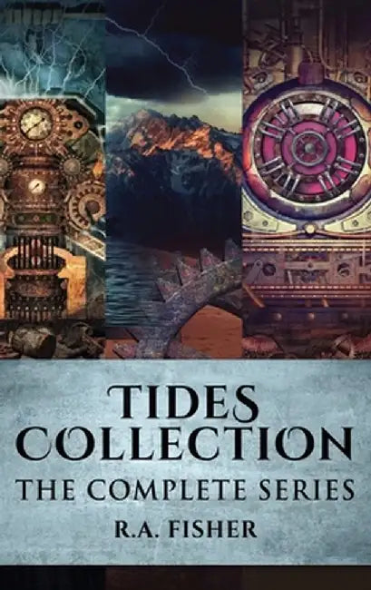 Tides Collection: The Complete Series by R. a. Fisher