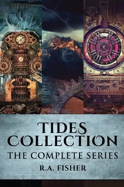 Tides Collection: The Complete Series by R. a. Fisher