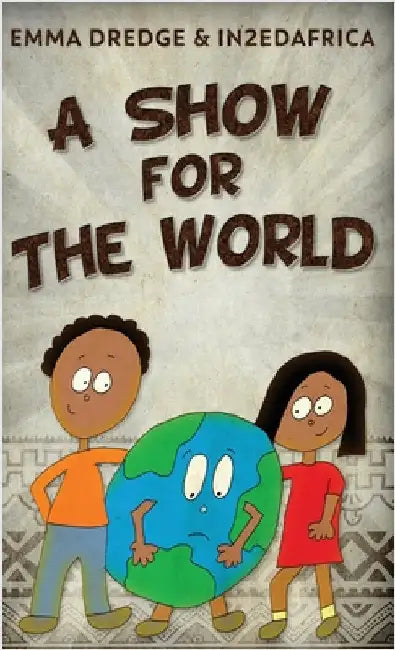 A Show For The World by Emma Dredge