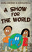 A Show For The World by Emma Dredge