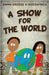 A Show For The World by Dredge, Emma