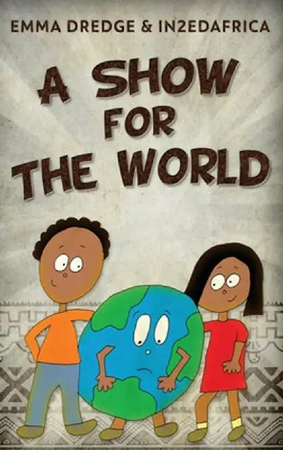A Show For The World by Emma Dredge