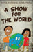 A Show For The World by Emma Dredge