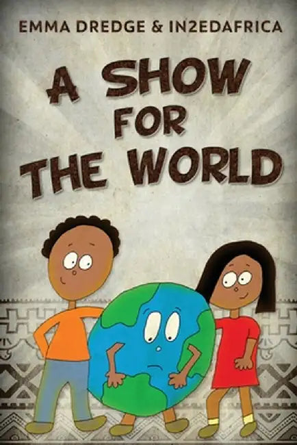 A Show For The World by Emma Dredge