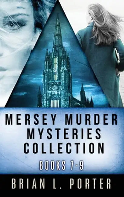Mersey Murder Mysteries Collection - Books 7-9 by Brian L. Porter