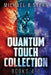 Quantum Touch Collection - Books 4-6 by Michael R. Stern