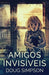 Amigos Invisíveis by Doug Simpson