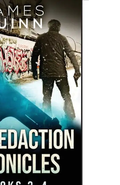 The Redaction Chronicles - Books 3-4 by James Quinn