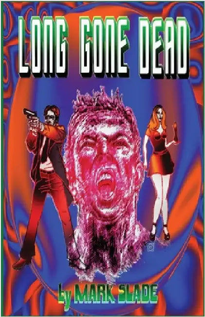 Long Gone Dead by Slade, Mark