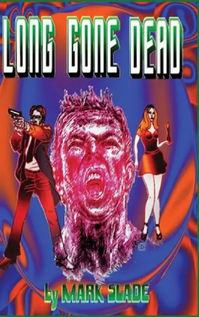 Long Gone Dead by Mark Slade