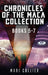 Chronicles Of The Maca Collection - Books 5-7 by Mari Collier