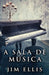 A sala de música by Jim Ellis