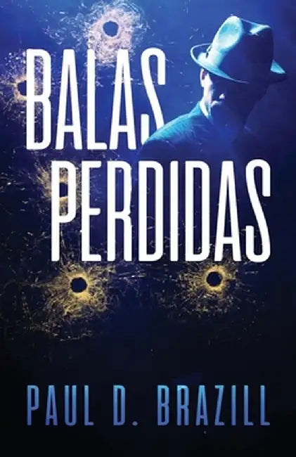 Balas Perdidas by Paul D. Brazill